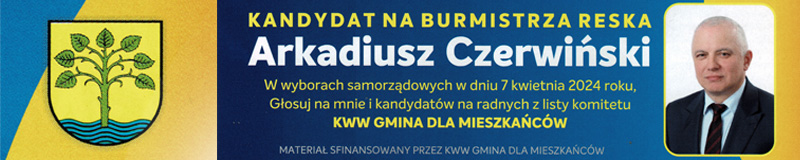 Arkadiusz Czerwiński - kandydat na Burmistrza Reska